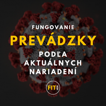 Fungovanie prevádzky podľa aktuálnych nariadení